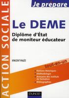 Couverture du livre « Je prépare le DEME ; diplôme d'Etat de moniteur éducateur » de Vincent Pages aux éditions Dunod