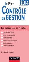 Couverture du livre « Le petit contrôle de gestion (édition 2014) » de Charles-Edouard Godard et Severine Godard aux éditions Dunod