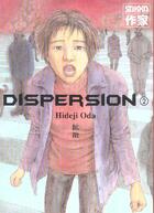 Couverture du livre « Dispersion 2 » de Hideji Oda aux éditions Casterman