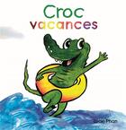Couverture du livre « Croc vacances » de Lucie Phan aux éditions Ecole Des Loisirs