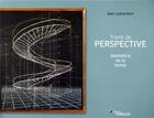 Couverture du livre « Traité de perspective ; géométrie de la forme » de Jean Letourneur aux éditions Eyrolles