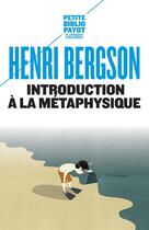 Couverture du livre « Introduction à la métaphysique » de Henri Bergson aux éditions Payot