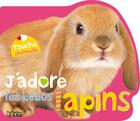 Couverture du livre « J'adore les bébés lapins » de  aux éditions Lito