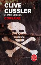 Couverture du livre « Corsaire » de Clive Cussler et Jack Du Brul aux éditions Le Livre De Poche
