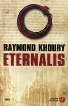 Couverture du livre « Eternalis » de Raymond Khoury aux éditions Presses De La Cite