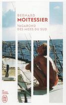 Couverture du livre « Vagabond des mers du sud » de Bernard Moitessier aux éditions J'ai Lu