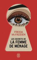 Couverture du livre « Les secrets de la femme de ménage » de Freida Mcfadden aux éditions J'ai Lu