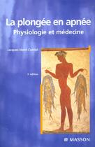 Couverture du livre « La plongee en apnee ; physiologie et medecine ; 3e edition » de Jacques-Henri Corriol aux éditions Elsevier-masson