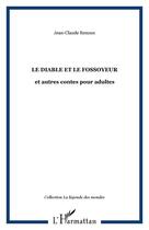 Couverture du livre « Le diable et le fossoyeur - et autres contes pour adultes » de Jean-Claude Renoux aux éditions Editions L'harmattan