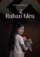 Couverture du livre « Le ruban bleu » de Pichou Frederic aux éditions Amalthee