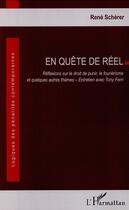 Couverture du livre « En quête de réel ; réflexions sur le droit de punir, le fouriérisme et quelques autres thèmes ; entretien avec Tony Ferri » de Scherer/Rene aux éditions L'harmattan