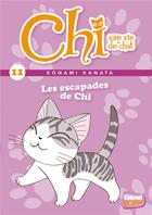 Couverture du livre « Chi ; une vie de chat Tome 11 : les escapades de Chi » de Kanata Konami et Jerome Cousin et Petronille aux éditions Glenat Jeunesse