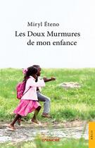 Couverture du livre « Les doux murmures de mon enfance » de Miryl Eteno aux éditions Jets D'encre