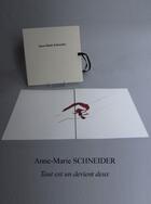 Couverture du livre « Tout est un devient deux » de Anne-Marie Schneider aux éditions Bernard Chauveau