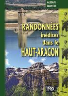 Couverture du livre « Randonnées inédites dans le Haut-Aragon » de Alban Boyer aux éditions Prng