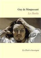 Couverture du livre « Le horla » de Guy de Maupassant aux éditions Editions Du Cenacle