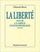 Couverture du livre « La liberte, suivi de la grece contemporaine (extrait) » de Edmond About aux éditions Berg International