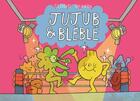 Couverture du livre « Jujub' & Bléblé » de Elodie Shanta aux éditions Lapin