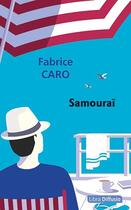 Couverture du livre « Samouraï » de Fabrice Caro aux éditions Libra Diffusio