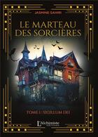 Couverture du livre « Le marteau des sorcières t.1 : sigillum dei » de Jasmine Sahiri aux éditions L'alchimiste