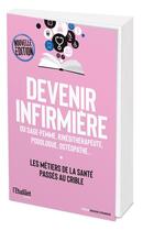 Couverture du livre « Devenir infirmière, sage-femme, kinésithérapeute, podologue, ostéopathe... : les métiers de la santé passé au crible » de Magali Clausener aux éditions L'etudiant