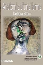 Couverture du livre « Anatomie d'une larme » de Stein Debora aux éditions Douro