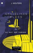 Couverture du livre « Gravelines blues ou la nuit des cabines » de J. Wouters aux éditions Decoster Editions