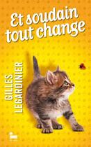 Couverture du livre « Et soudain tout change » de Gilles Legardinier aux éditions Recamier