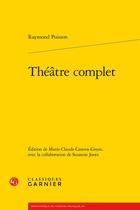 Couverture du livre « Théâtre complet » de Poisson Raymond aux éditions Classiques Garnier