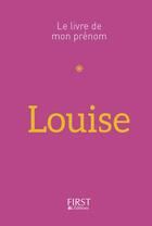 Couverture du livre « Louise » de Jules Lebrun aux éditions First