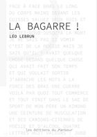 Couverture du livre « La bagarre ! » de Leo Lebrun aux éditions Les Editions Du Panseur