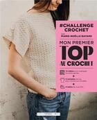 Couverture du livre « #challenge crochet : mon premier top au crochet » de Marie-Noelle Bayard aux éditions Marabout
