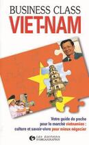 Couverture du livre « Viet-Nam : Votre guide de poche pour le marché vietnamien : culture et savoir-vivre pour mieux négocier. » de J.E. Curry et J.C.T. Nguyen aux éditions Organisation