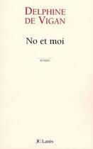 Couverture du livre « No et moi » de Delphine De Vigan aux éditions Lattes