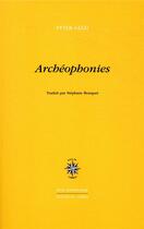 Couverture du livre « Archéophonies » de Peter Gizzi aux éditions Corti