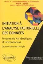 Couverture du livre « Initiation a l'analyse factorielle des donnees - fondements des mathematiques et interpretations, co » de Rodriguez/Salles-Le aux éditions Ellipses