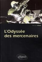 Couverture du livre « Odyssée des mercenaires » de Michel Klen aux éditions Ellipses