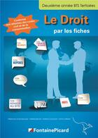 Couverture du livre « Le droit par les fiches bts2 tertiaires » de Ansel Derocles... aux éditions Fontaine Picard