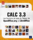 Couverture du livre « Calc 3.3 ; fonctions de base du tableur de OpenOffice.org et LibreOffice » de  aux éditions Eni