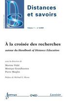 Couverture du livre « A La Croisee Des Recherches : Autour Du Handbook Of Distance Education (Distance Et Savoirs Vol. 7 N » de Vidal Martine aux éditions Hermes Science Publications