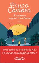 Couverture du livre « Il existera toujours un chemin » de Bruno Combes aux éditions Michel Lafon