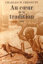 Couverture du livre « Au coeur de la tradition » de Charles W. Chesnutt aux éditions Phebus