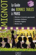 Couverture du livre « Le guide mignot des bonnets tables à Paris (édition 2009) » de Caroline Mignot aux éditions First