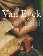 Couverture du livre « Van Eyck par le détail » de Annick Born et Maximilian P.J. Martens aux éditions Hazan