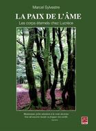 Couverture du livre « La paix de l'âme ; les corps éternels chez Lucrèce » de Marcel Sylvestre aux éditions Les Presses De L'universite Laval (pul)