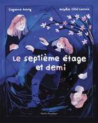 Couverture du livre « Le septième étage et demi » de Delphie Cote-Lacroix et Suzanne Aubry aux éditions Quebec Amerique