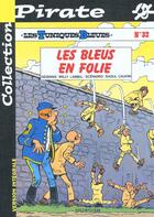 Couverture du livre « Les Tuniques Bleues Tome 32 : les bleus en folie » de Raoul Cauvin et Willy Lambil aux éditions Dupuis