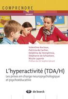 Couverture du livre « L'hyperactivité (TDA/H) ; les prises en charge neuropsychologique et psychoéducative » de  aux éditions De Boeck Superieur