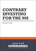 Couverture du livre « Summary: Contrary Investing for the 90s : Review and Analysis of Brand's Book » de Businessnews Publish aux éditions Business Book Summaries