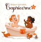 Couverture du livre « Bonjour mon bébé Capricorne » de Shana Lyes et Pauline Marlet aux éditions Langue Au Chat